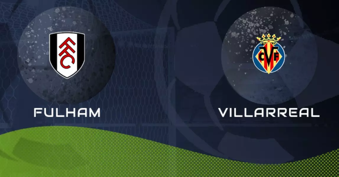 Soi kèo Fulham vs Villarreal - 21h ngày 31/7