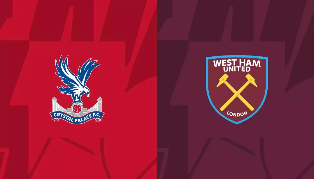 Soi kèo Crystal Palace vs West Ham - 18h30 ngày 29/4