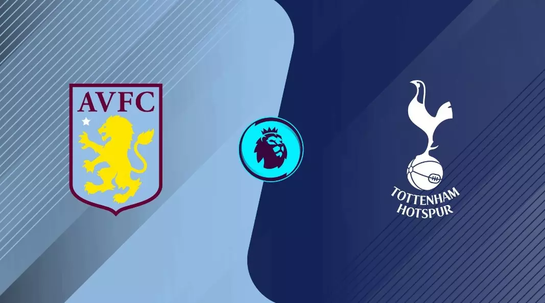 Soi kèo Aston Villa vs Tottenham - 21h ngày 13/5
